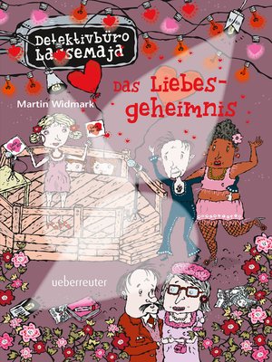 cover image of Detektivbüro LasseMaja--Das Liebesgeheimnis (Bd. 15)